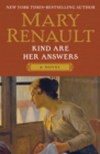 Kind Are Her Answers : A Novel - eBook