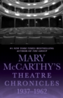 Mary McCarthy's Theatre Chronicles, 1937-1962 - eBook