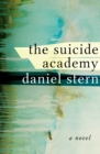 The Suicide Academy : A Novel - eBook