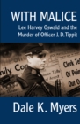 With Malice : Lee Harvey Oswald and the Murder of Officer J. D. Tippit - eBook