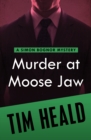 Murder at Moose Jaw - eBook