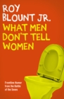 What Men Don't Tell Women - eBook