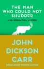 The Man Who Could Not Shudder - eBook