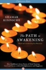 The Path to Awakening : How Buddhism's Seven Points of Mind Training Can Lead You to a Life of Enlightenment and Happiness - eBook