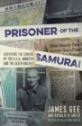 Prisoner of the Samurai : Surviving the Sinking of the USS Houston and the Death Railway - eBook
