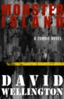 Monster Island : A Zombie Novel - eBook