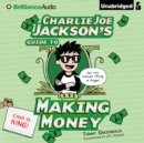 Charlie Joe Jackson's Guide to Making Money - eAudiobook