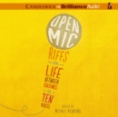Open Mic : Riffs on Life Between Cultures in Ten Voices - eAudiobook