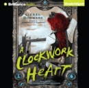 A Clockwork Heart - eAudiobook