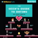 The Geek's Guide to Dating - eAudiobook