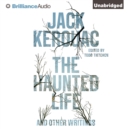 The Haunted Life : And Other Writings - eAudiobook