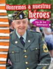 Honremos a nuestros heroes : Dia de los Veteranos - eBook