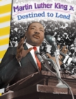 Martin Luther King Jr. : Destined to Lead - eBook