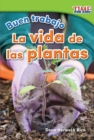 Buen trabajo: La vida de las plantas - eBook