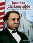 Jonathan Clarkson Gibbs : Reconstruction Revolutionary - eBook