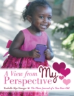 A View from My Perspective : The Photo Journal of a Two-Year-Old - eBook