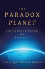 The Paradox Planet : Creating Brand Experiences for the Age of I - eBook