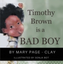 Timothy Brown Is a Bad Boy - eBook