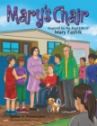 Mary's Chair : Inspired by the Real Life of Mary Fashik - eBook