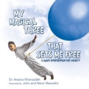 My Magical Three That Sets Me Free : A Quick Intervention for Anxiety - eBook