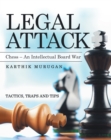 Legal Attack : Chess - an Intellectual Board War - eBook