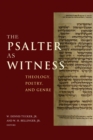 The Psalter as Witness : Theology, Poetry, and Genre - eBook
