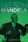 Nelson Mandela : South African Revolutionary - eBook