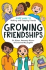 Growing Friendships : A Kids' Guide to Making and Keeping Friends - eBook