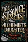 The Strange Case of the Alchemist's Daughter - Book