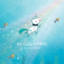 Not Quite Narwhal - Book