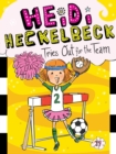 Heidi Heckelbeck Tries Out for the Team - eBook