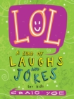 LOL : A Load of Laughs and Jokes for Kids - eBook