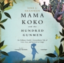 Mama Koko and the Hundred Gunmen - eAudiobook