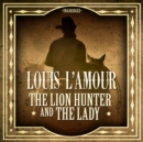 The Lion Hunter and the Lady - eAudiobook