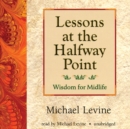 Lessons at the Halfway Point - eAudiobook