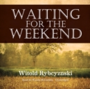 Waiting for the Weekend - eAudiobook