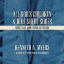 All God's Children and Blue Suede Shoes - eAudiobook