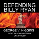 Defending Billy Ryan - eAudiobook
