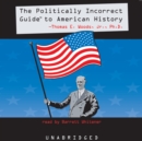 The Politically Incorrect Guide to American History - eAudiobook