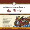 The Politically Incorrect Guide to the Bible - eAudiobook