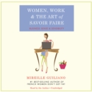 Women, Work, and the Art of Savoir Faire - eAudiobook