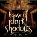House of Dark Shadows - eAudiobook