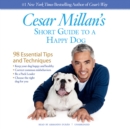 Cesar Millan's Short Guide to a Happy Dog - eAudiobook