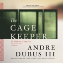 The Cage Keeper, and Other Stories - eAudiobook