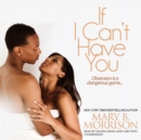If I Can't Have You - eAudiobook