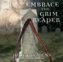 Embrace the Grim Reaper - eAudiobook