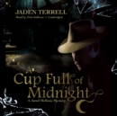 A Cup Full of Midnight - eAudiobook