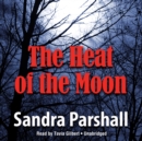 The Heat of the Moon - eAudiobook