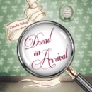 Dread on Arrival - eAudiobook