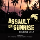 Assault on Sunrise - eAudiobook